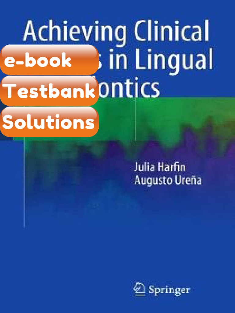 Testbank Achieving Clinical Success in Lingual Orthodontics Fast ...