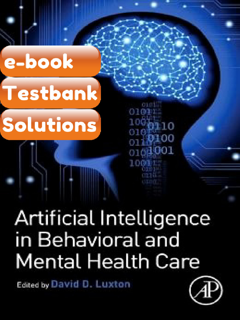 Testbank Artificial Intelligence in Behavioral and Mental Health Care ...