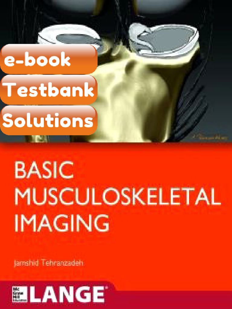 Testbank Basic Musculoskeletal Imaging Fast Download | PDF | Medical ...