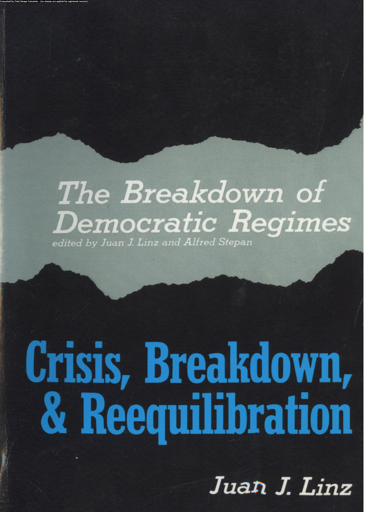 525944481 Linz J the Breakdown of Democratic Regimes Crisis Breakdown ...