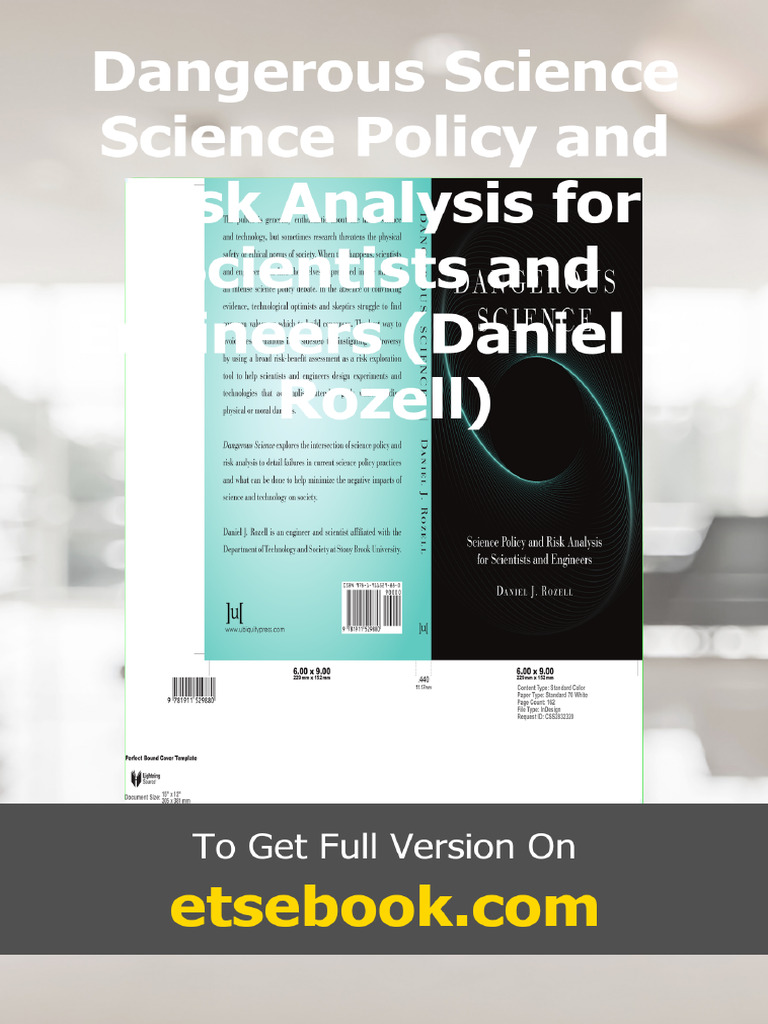 Dangerous Science Science Policy and Risk Analysis for Scientists and ...