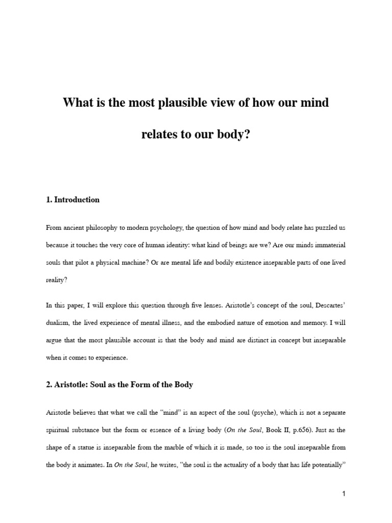What is the most plausible view of how our mind relates to our body ...