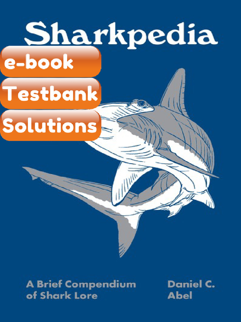Testbank - Sharkpedia a Brief Compendium of Shark Lore 1st Edition ...