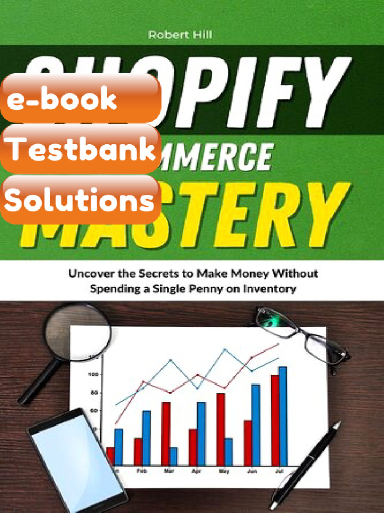 Ebook & Testbank Shopify Ecommerce Mastery Uncover The Secrets To Make ...