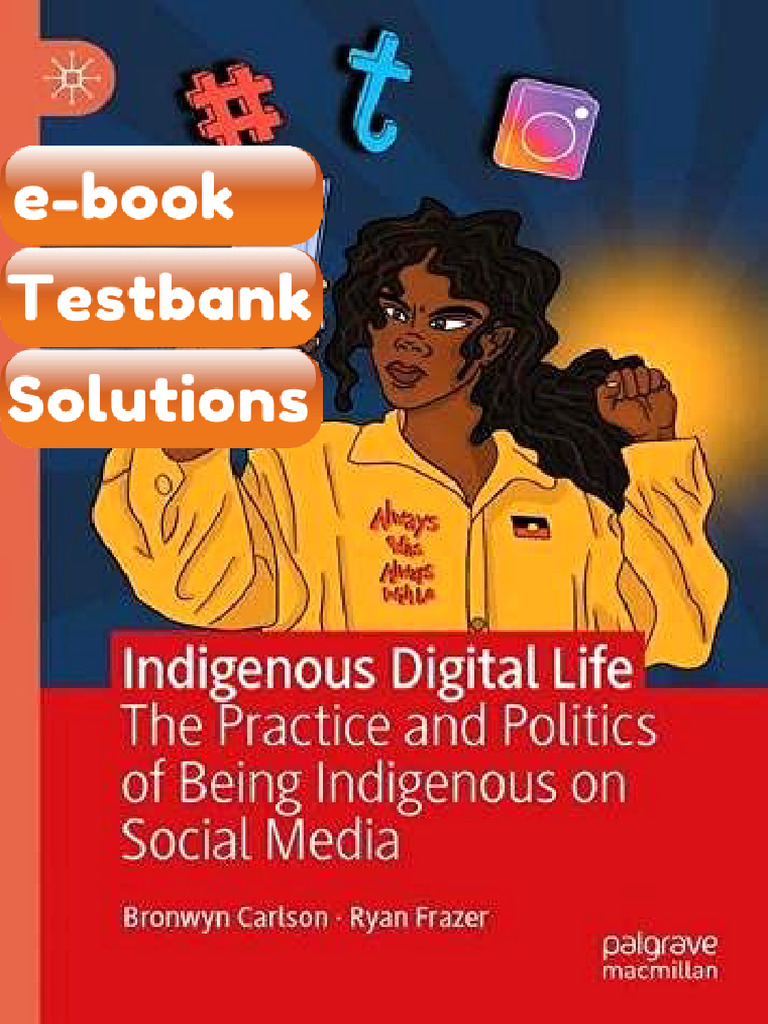 Indigenous Digital Life The Practice and Politics of Being Indigenous ...