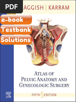 Ebook & Testbank Atlas of Pelvic Anatomy and Gynecologic Surgery