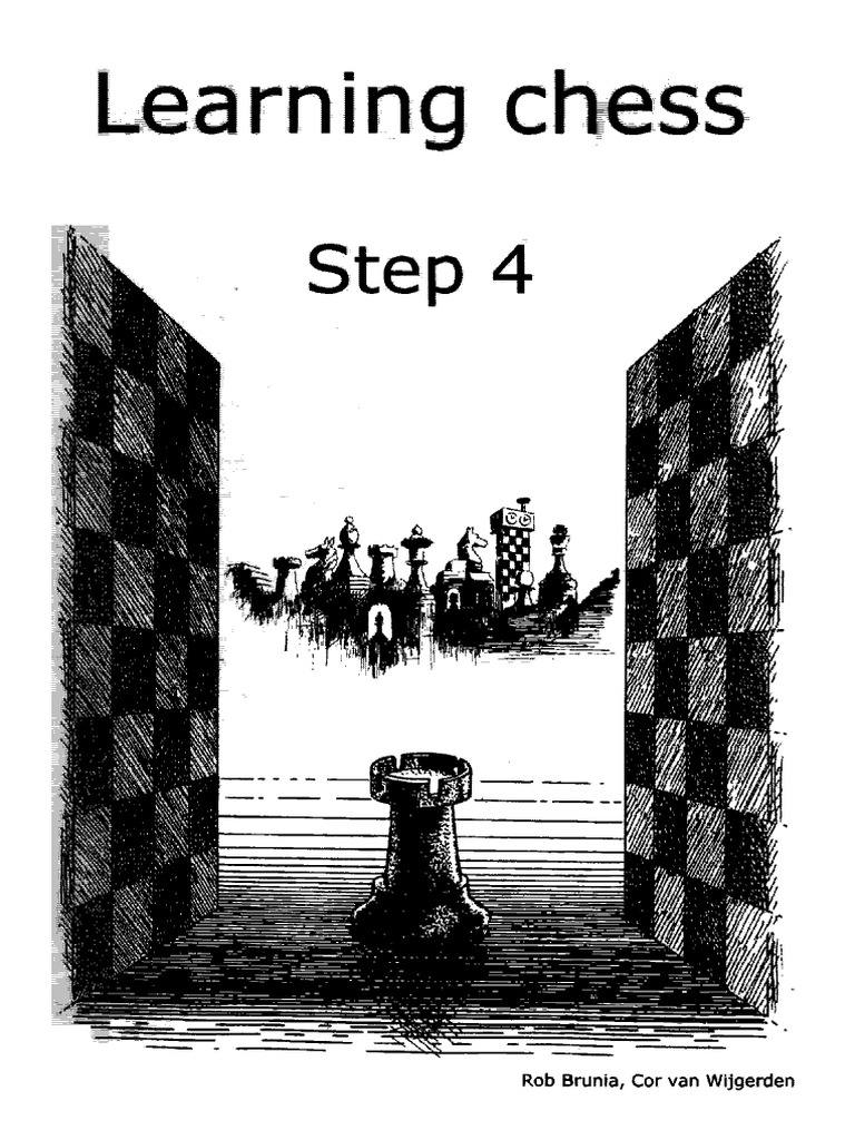 Learning Chess Workbook Step 4 The Step-By-Step Method (Rob Brunia, C ...