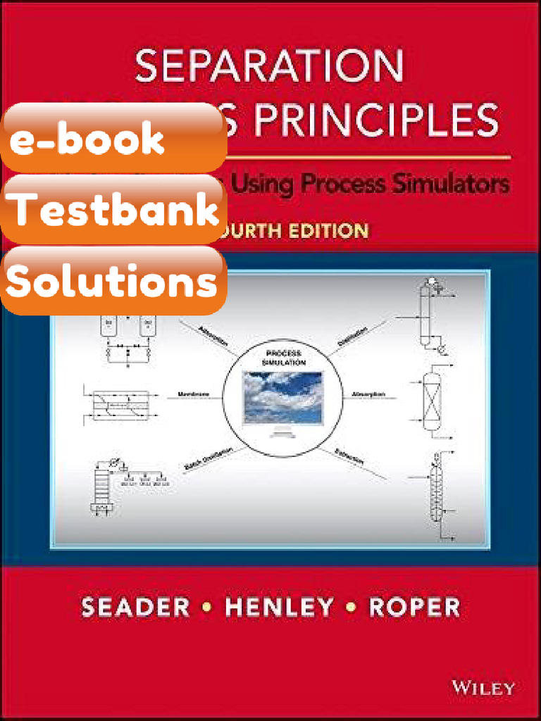 Testbank - Separation Process Principles With Applications Using ...