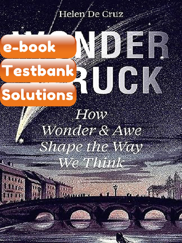 Ebook & Testbank Wonderstruck How Wonder and Awe Shape The Way We Think ...