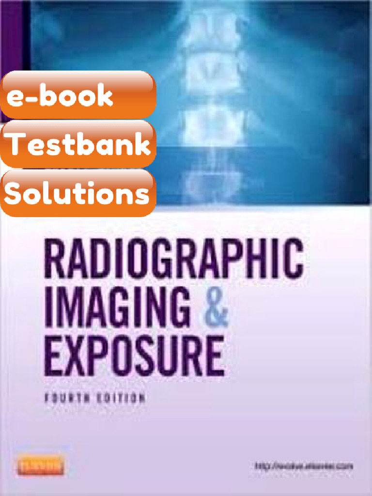 Radiographic Imaging and Exposure 4th Edition Fauber Ebook & Testbank ...