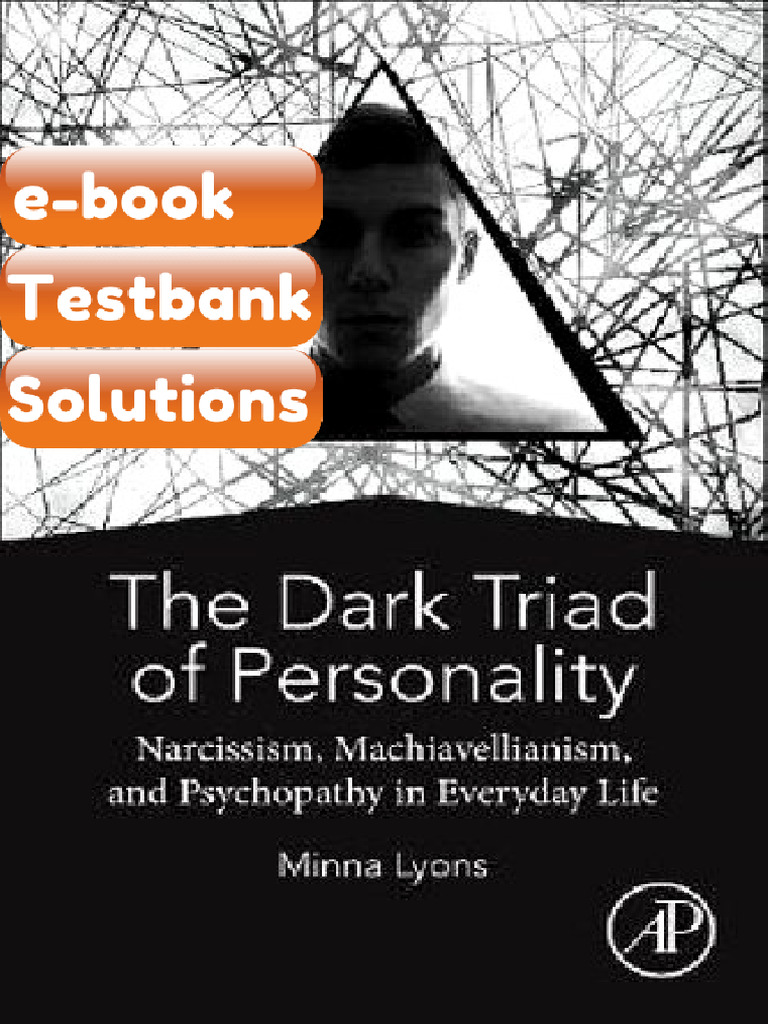 The Dark Triad of Personality Narcissism Machiavellianism and ...