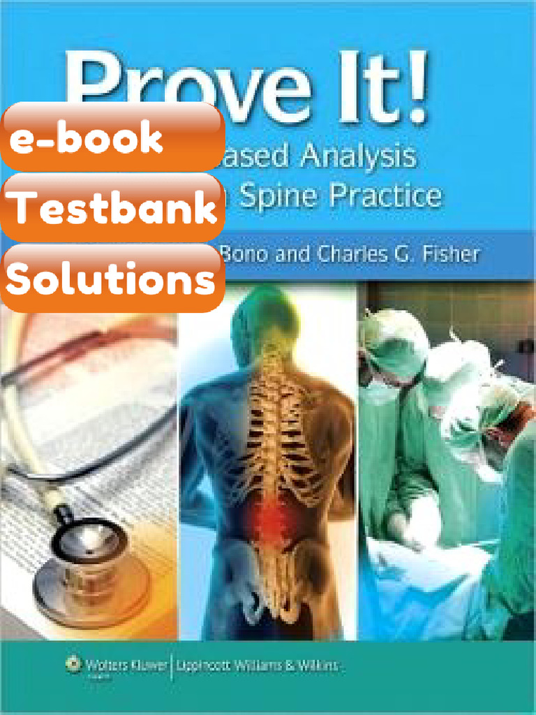 Testbank - Prove It EvidenceBased Analysis of Common Spine Practice ...