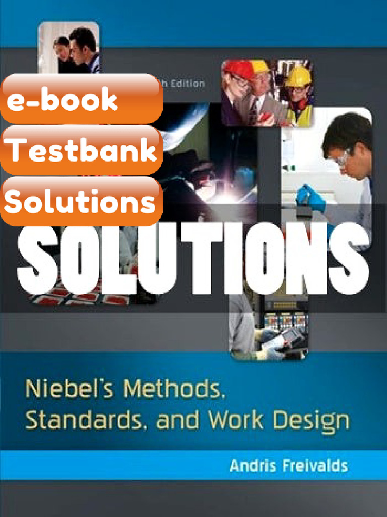 Testbank - Niebels Methods Standards and Work Design 13th Ed Andris ...