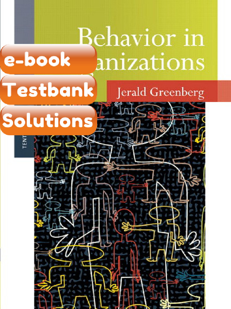 Testbank - Behavior in Organizations 10E 10th Edition Jerald Greenberg ...