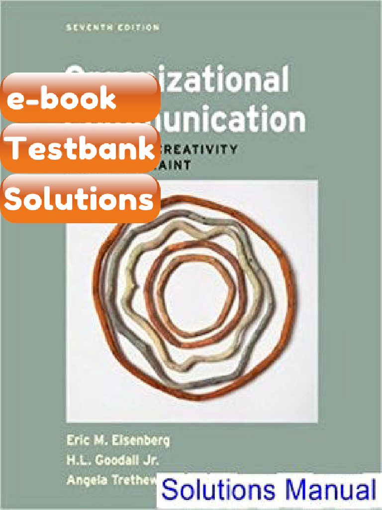 Ebook & Testbank Organizational Communication Balancing Creativity and ...
