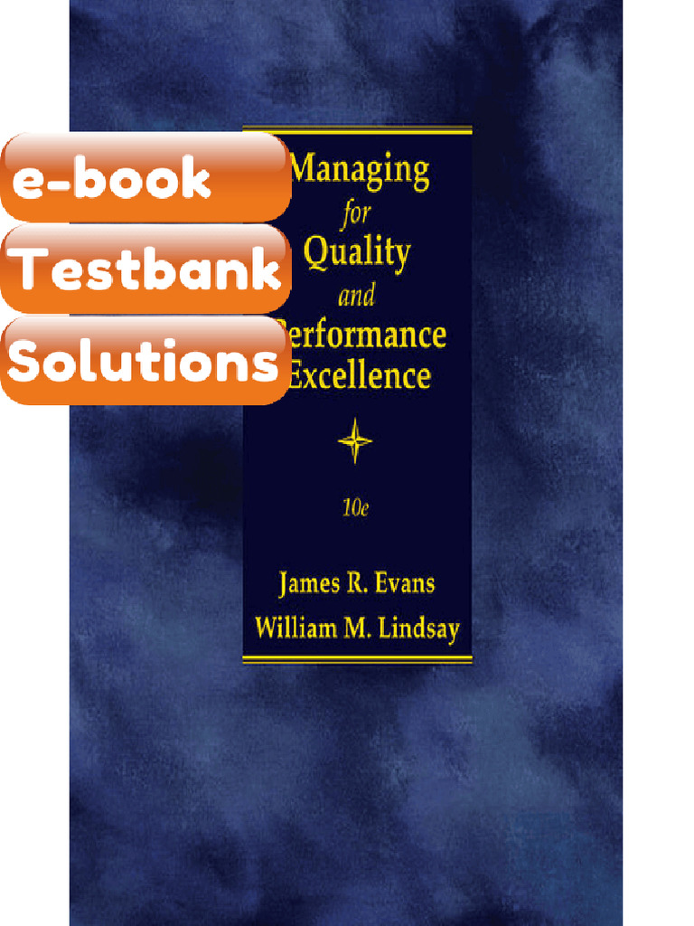 Testbank - Managing for Quality and Performance Excellence 10th Edition ...