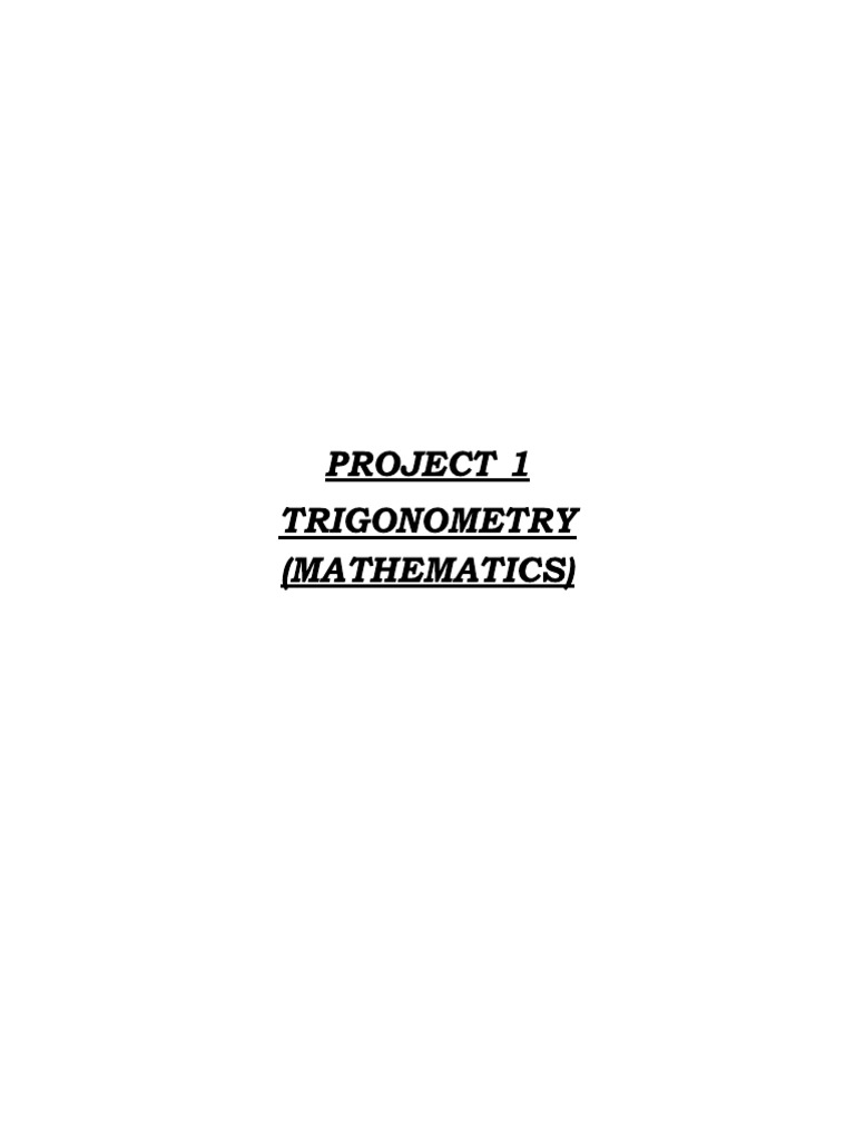 Maths Project 1-Trigonometry | PDF | Trigonometry | Mathematics