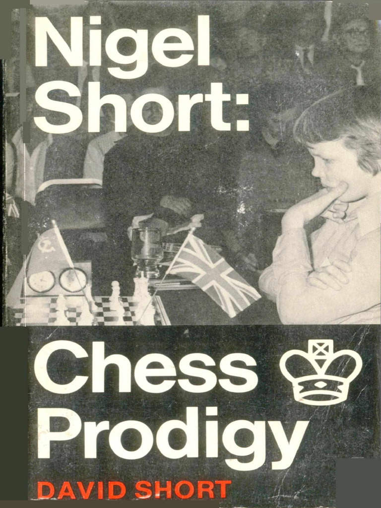 Nigel Short - Chess Prodigy by David Short | PDF | Chess | Abstract ...