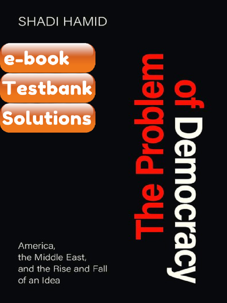The Problem of Democracy America the Middle East and the Rise and Fall ...