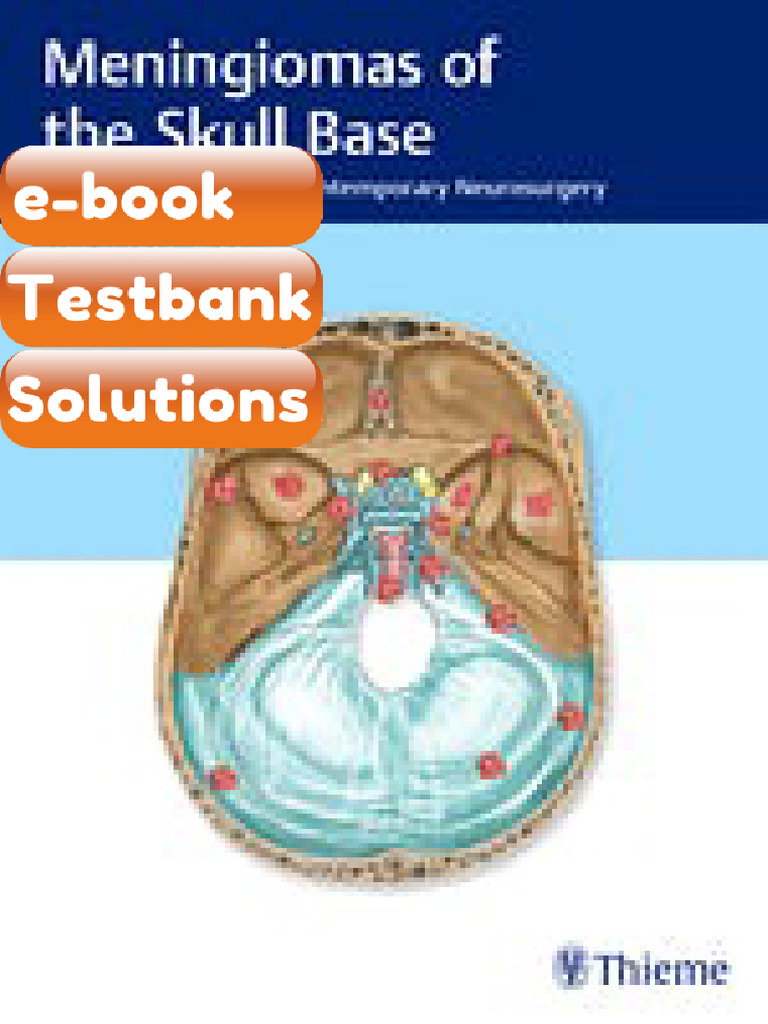 Testbank - Meningiomas of the Skull Base Treatment Nuances in ...