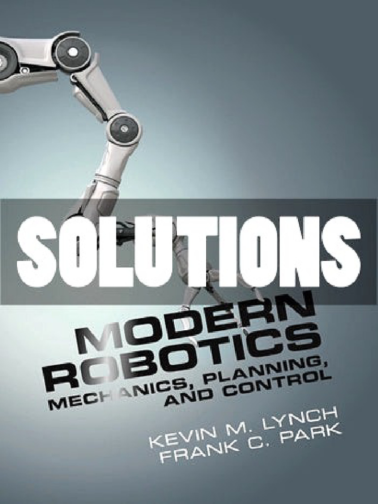 Testbank - Modern Robotics Mechanics Planning and Control 1 Ed Lynch ...