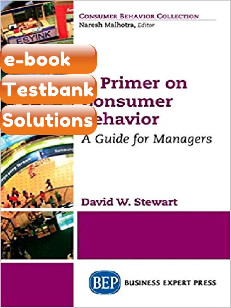 A Primer on Consumer Behavior by David W Stewart Testbank & eBook | PDF