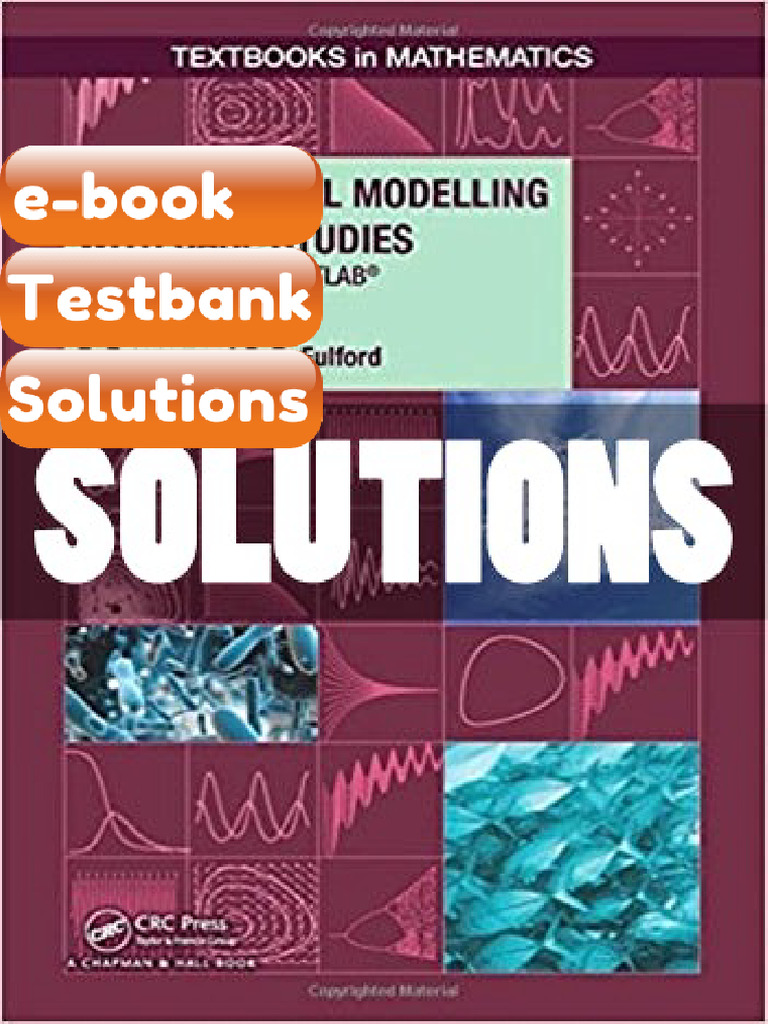 Testbank - Mathematical Modelling With Case Studies Using Maple and ...