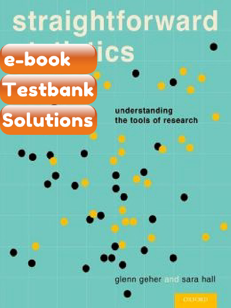 Testbank - Straightforward Statistics Understanding The Tools of ...