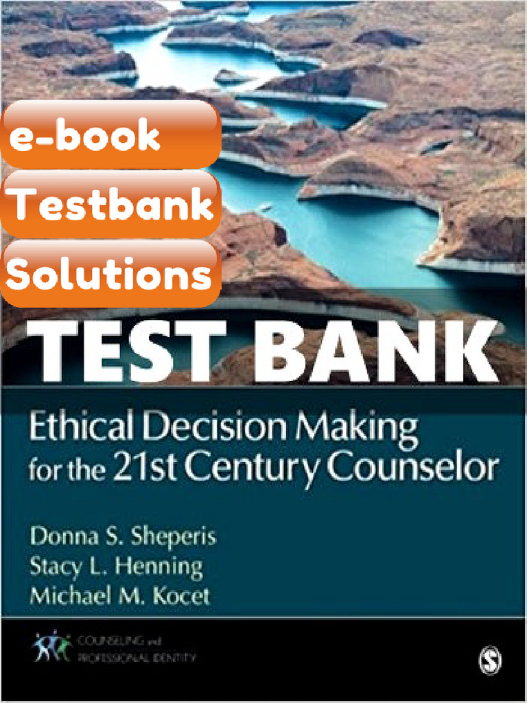 Ebook & Testbank Ethical Decision Making For The 21st Century Counselor ...