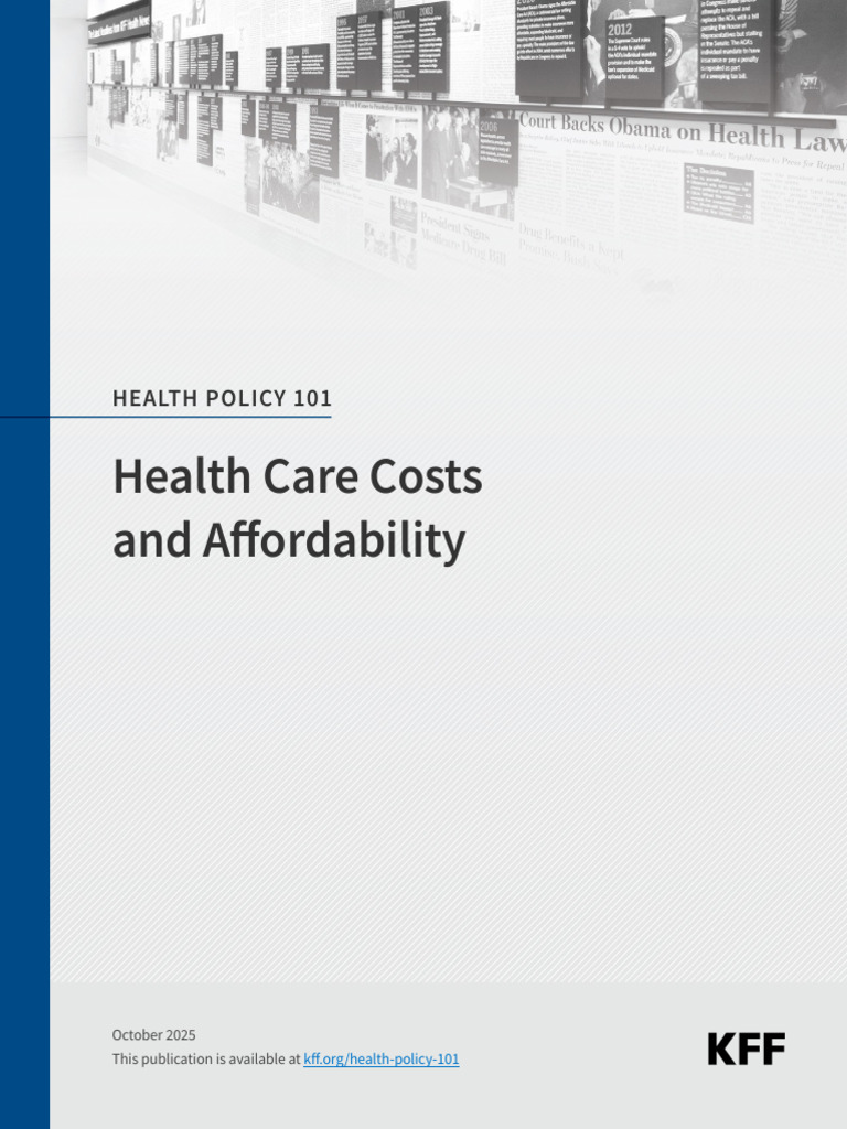 Health Policy 101 Health Care Costs and Affordability | PDF | Cost Of ...