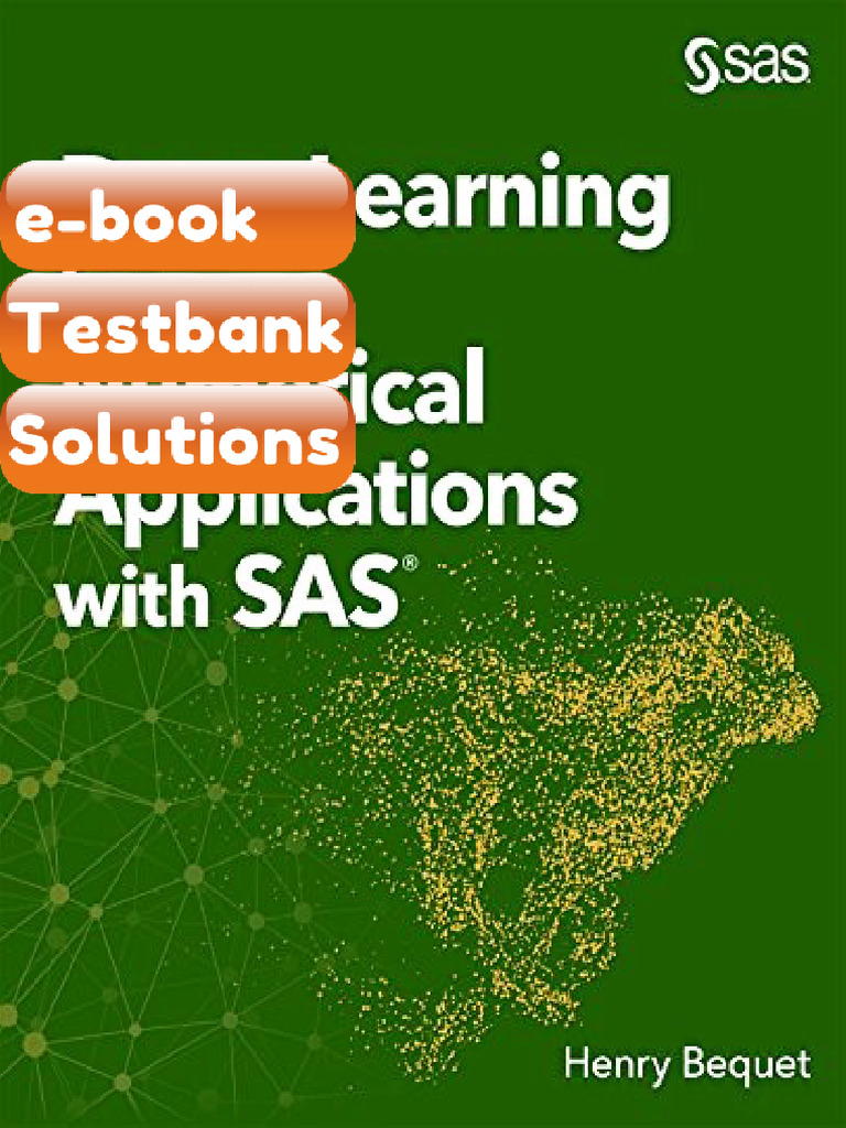 Testbank - Deep Learning for Numerical Applications With SAS by Henry ...
