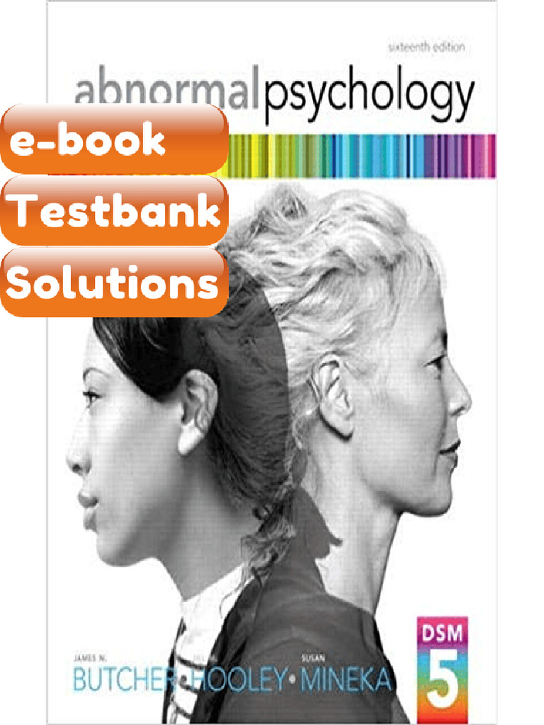Testbank - Abnormal Psychology 16th Edition by James N Butcher Jill M ...