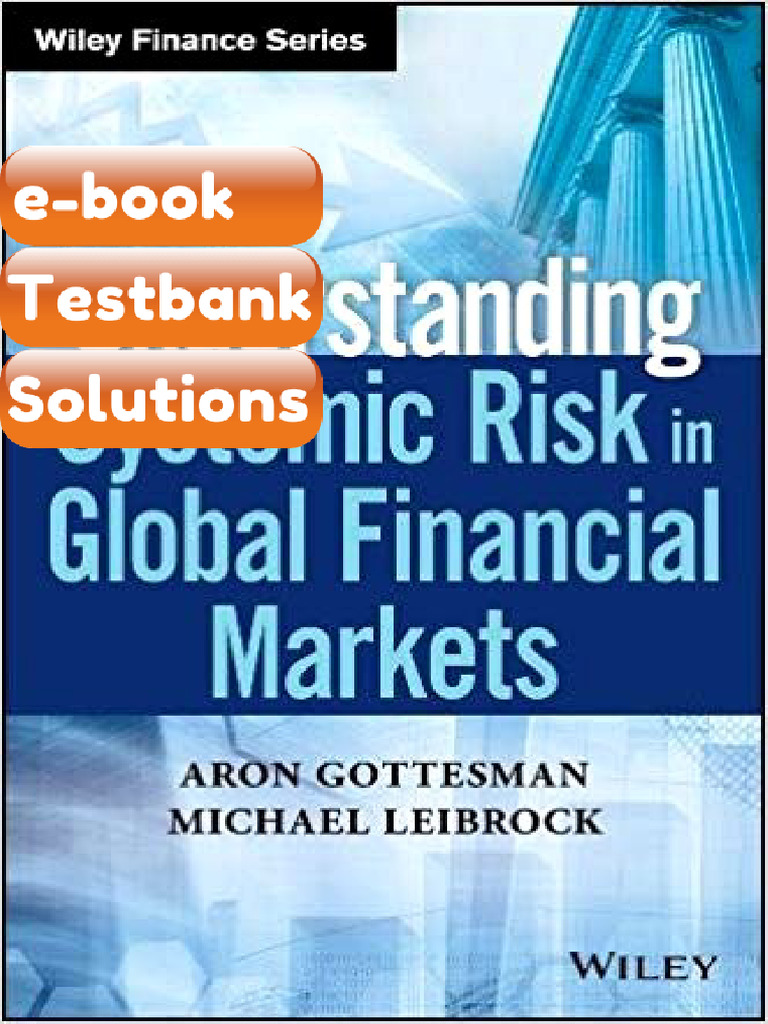 Testbank - Understanding Systemic Risk in Global Financial Markets by ...