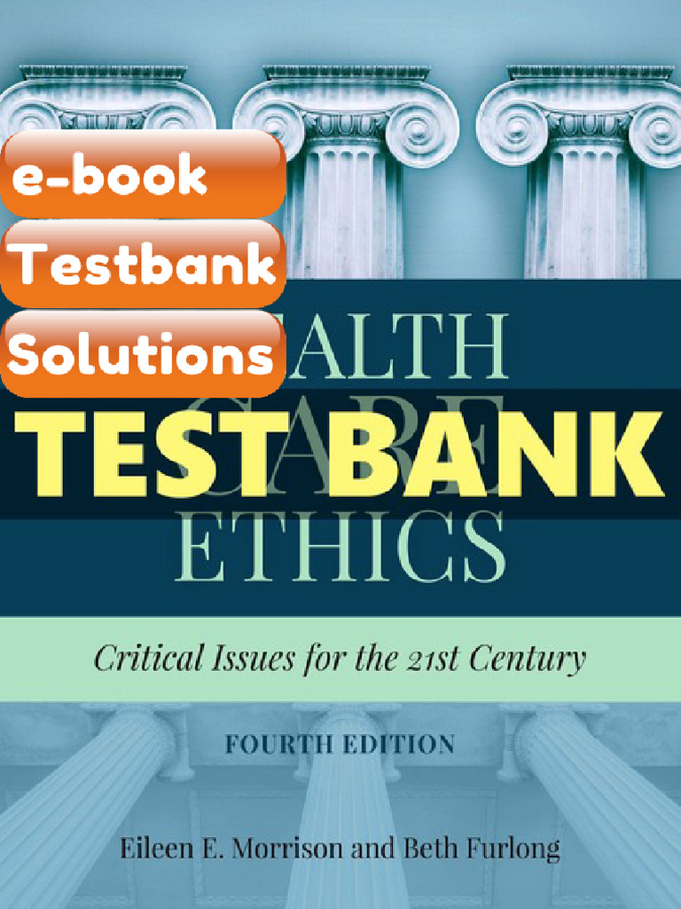 Ebook & Testbank Health Care Ethics Critical Issues For The 21st ...