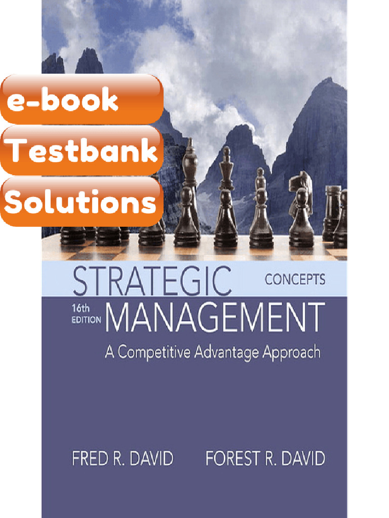 Testbank - Strategic Management A Competitive Advantage Approach 16th ...