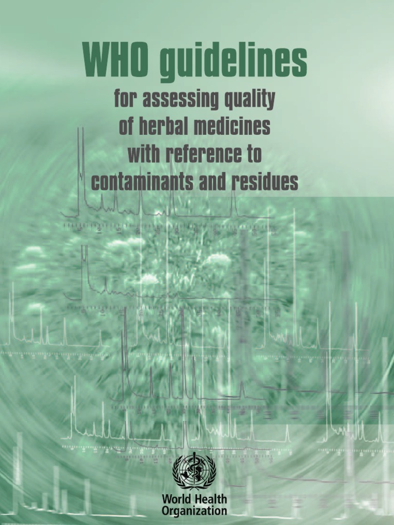 WHO Guidelines For Assessing Quality of Herbal Mediciness14878e PDF | PDF