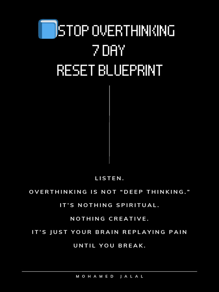 Stop Overthinking - 7 Day Reset Blueprint - PDF - 20251220 - 153142 ...