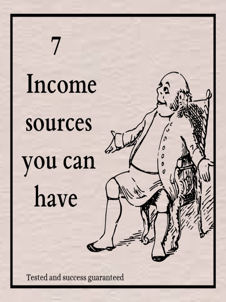7 Income Sources You Can Have | PDF