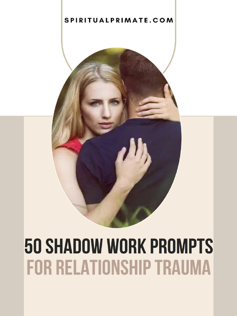 50 Shadow Work Prompts For Relationship Trauma Gqqa7h | PDF