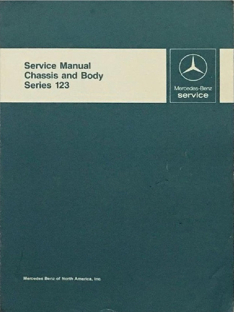 Mercedes Benz 123 Series Chassis and Body Service Manual | PDF