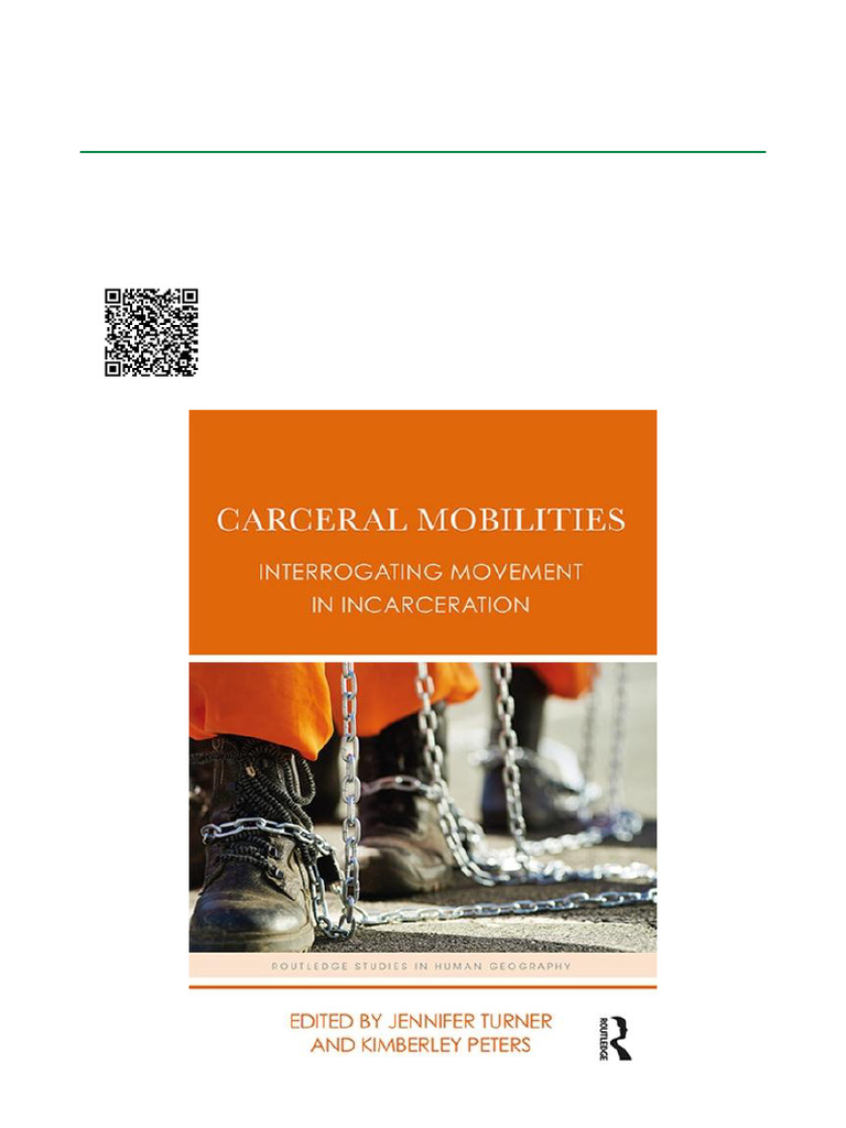 Carceral Mobilities Interrogating Movement in Incarceration 1st Edition ...