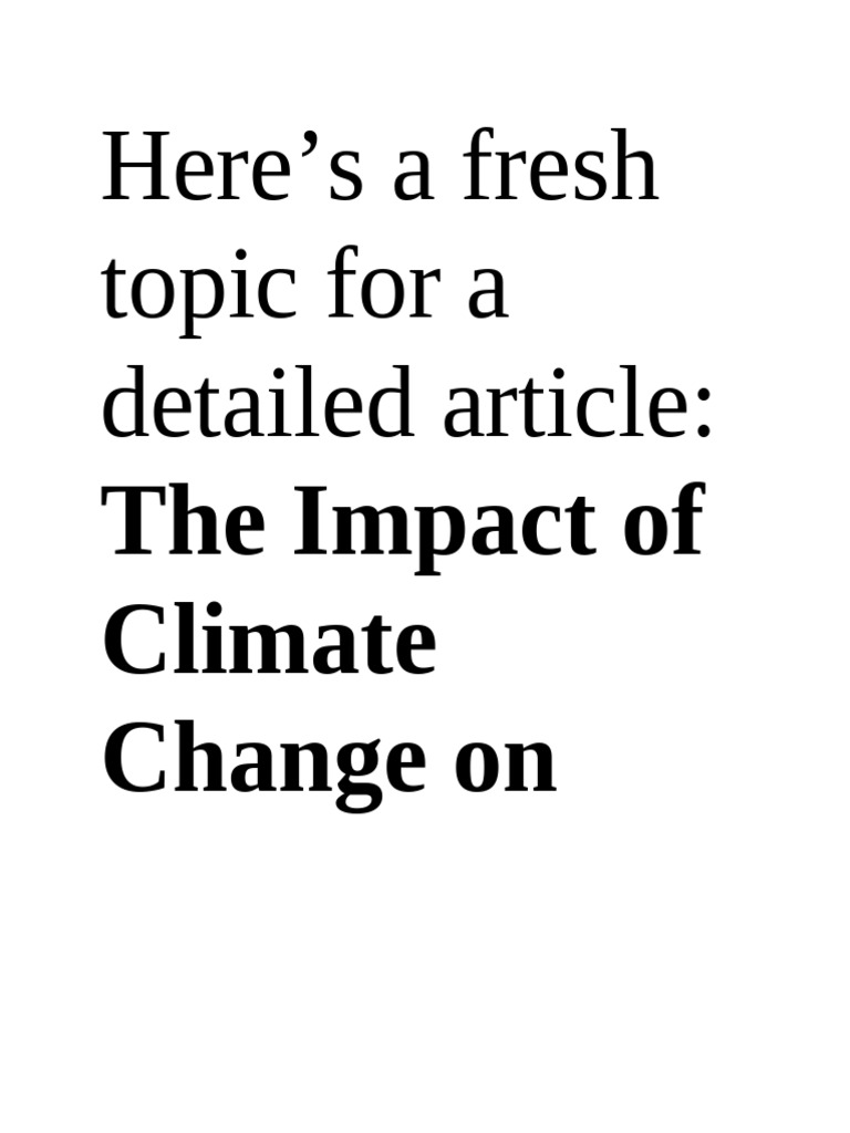 Here's A Fresh Topic For A Detailed Article:: The Impact of Climate ...