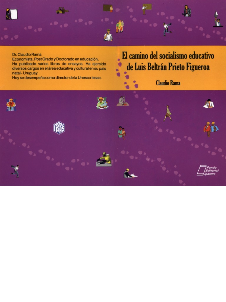 Libro - El camino del socialismo educativo de Luis Beltrán Prieto Figueroa - Claudio Rama ...