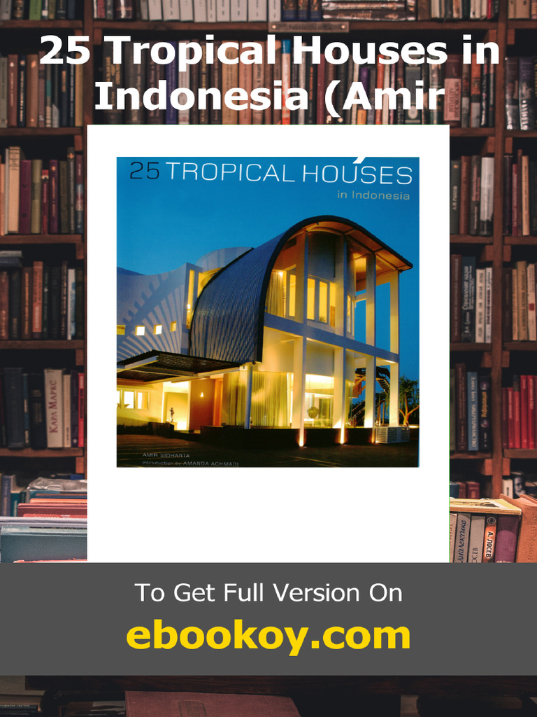 25 Tropical Houses in Indonesia Amir Sidharta | PDF