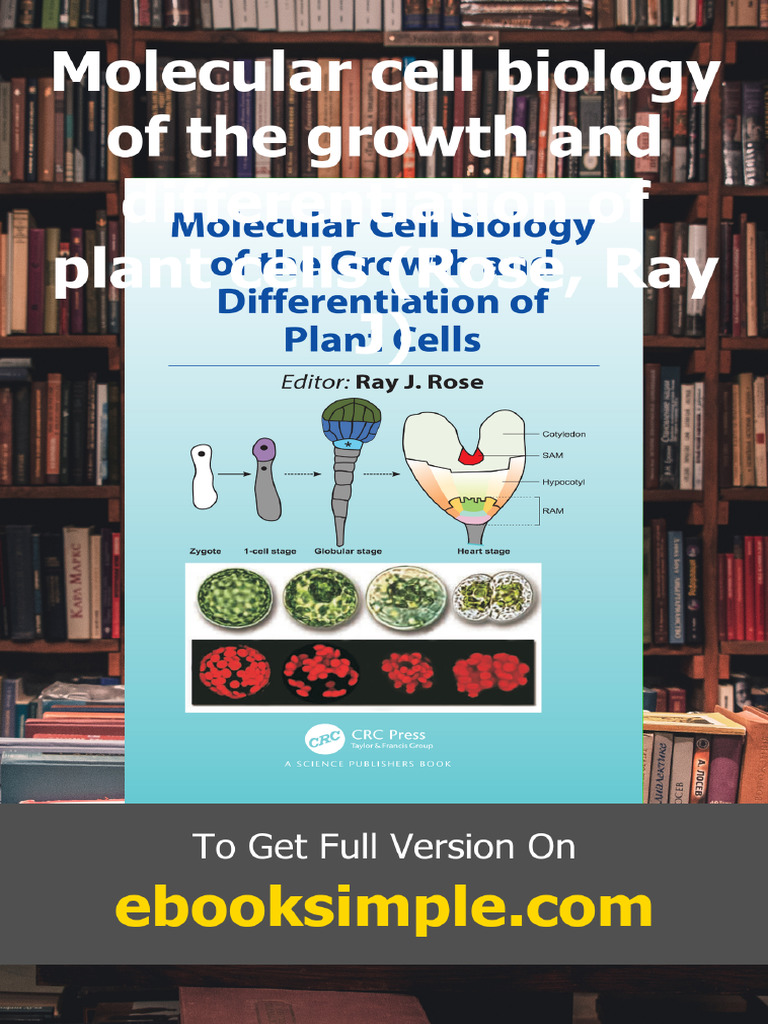 Molecular Cell Biology of the Growth and Differentiation of Plant Cells ...