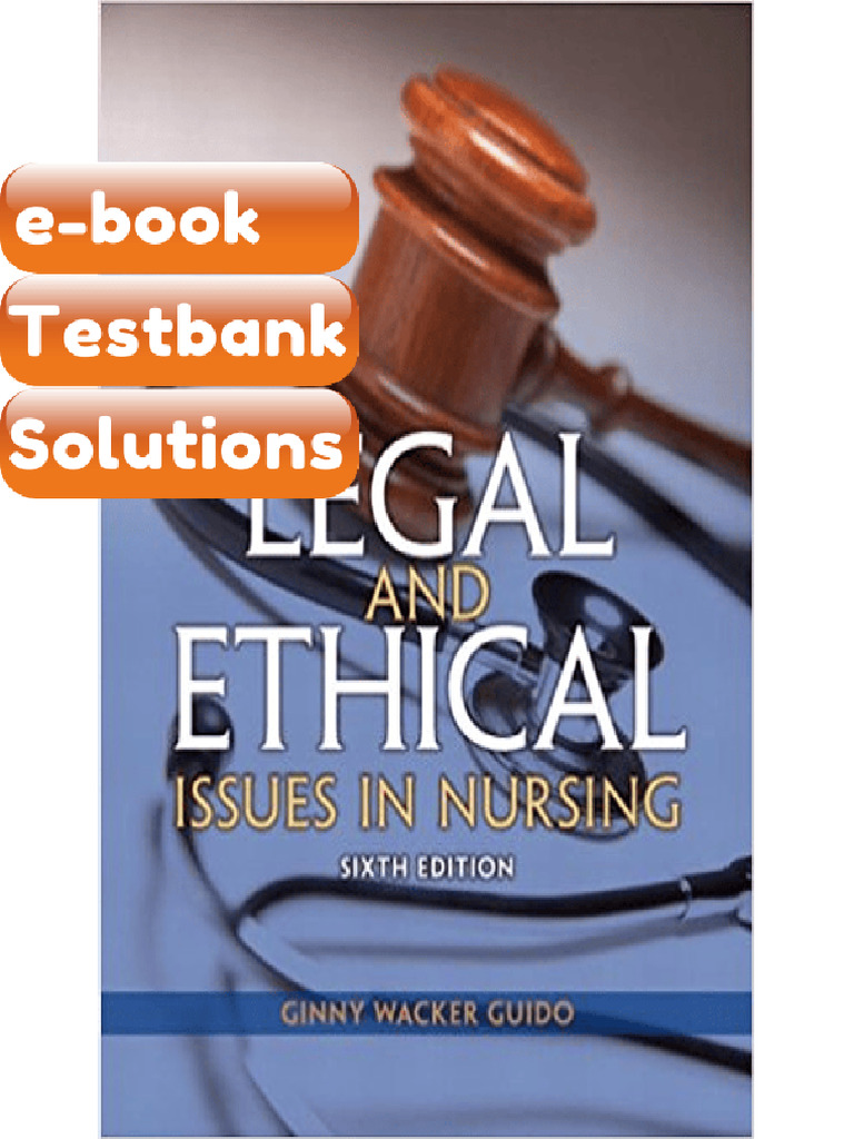 Testbank - Legal and Ethical Issues in Nursing 6th Edition by Ginny ...
