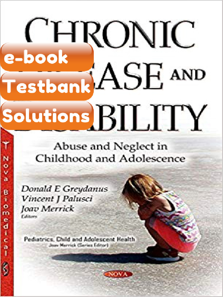 Testbank - Chronic Disease and Disability Abuse and Neglect in ...