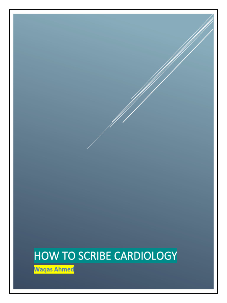 Cardiology Scribing Tips 1770293264 | PDF | Heart | Cardiology