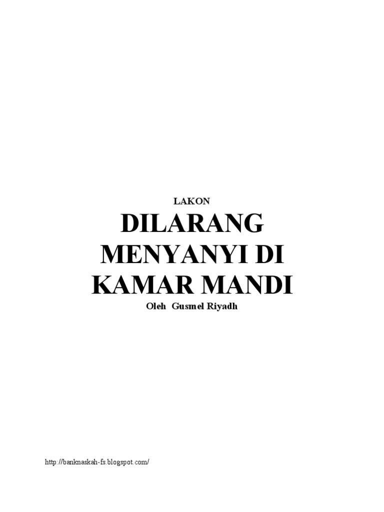 Naskah Drama Dilarang Nyanyi Di Kamar Mandi