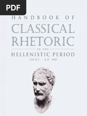 Handbook Of Classical Rhetoric In The Hellenistic Period 330 - 